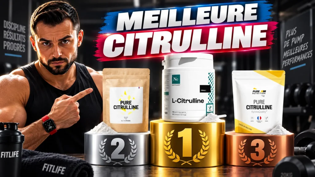 meilleure citrulline