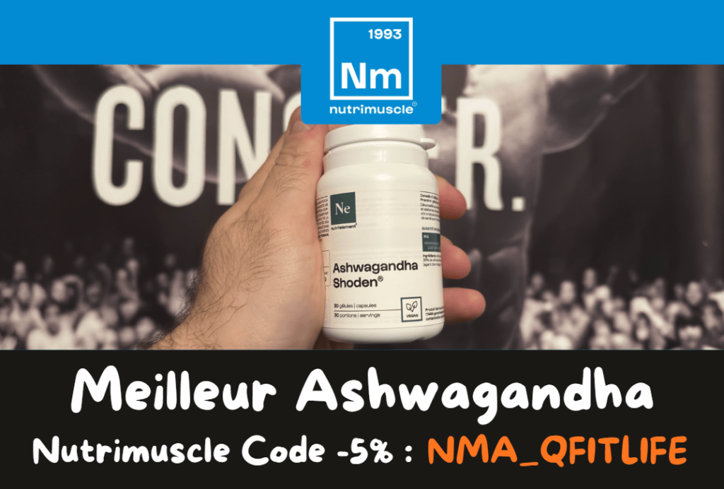Le meilleur Ashwagandha du march&eacute;, celui de Nutrimuscle Shoden