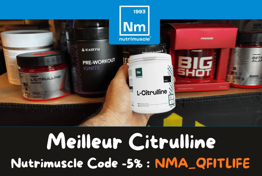 la meilleure citrulline est celle de Nutrimuscle